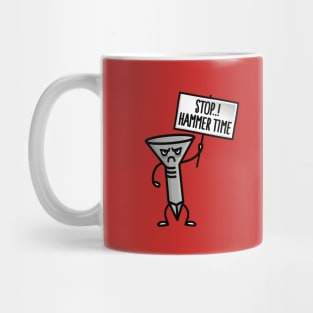 Stop Hammer time funny Carpenter Handy Dad Husband Mug